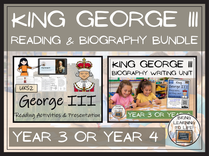 George III Reading Comprehension & Biography Bundle | LKS2