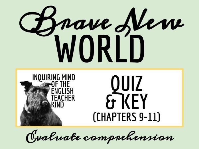 Brave New World Chapters 9, 10, and 11 Quiz and Answer Key