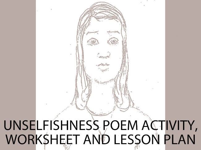Character Education: Unselfishness Poem Activity, Worksheet and Lesson (UK)