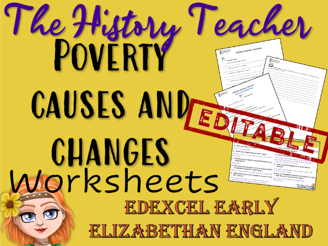 Poverty: Causes and Changes - Early Elizabethan England Editable Worksheets