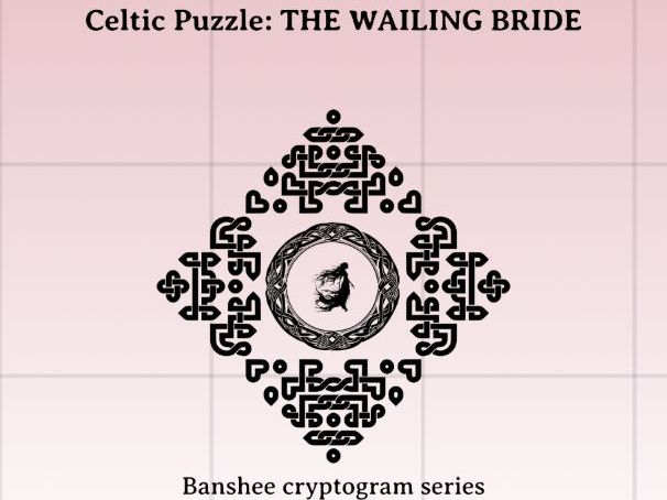 Celtic Puzzle: - THE WAILING BRIDE - Banshee cryptograms