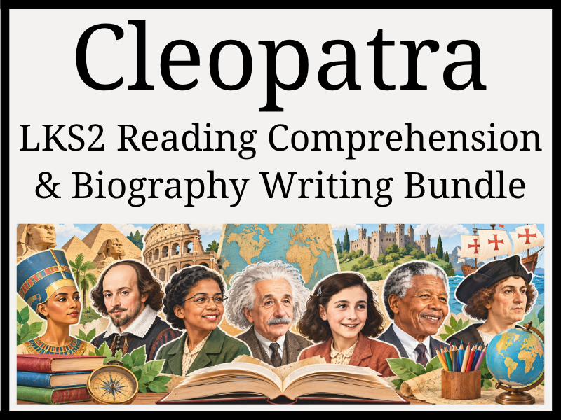 Cleopatra Reading Comprehension & Biography Writing Bundle | Year 3 & Year 4 | LKS2