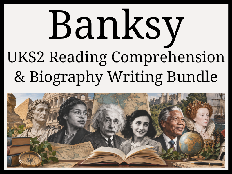 Banksy Reading Comprehension & Biography Writing Bundle | Year 5 & Year 6 | UKS2