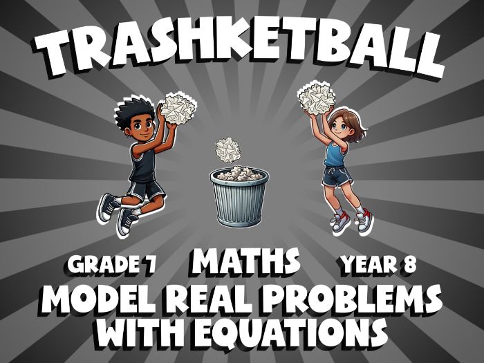 Model Real Problems with Equations TRASHKETBALL Maths Game | No-Prep Year 8 Review Activity