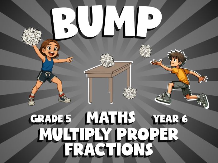 Multiply Proper Fractions BUMP Maths Game | No-Prep Year 6 Review Activity