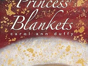 The Princess' Blankets by Carol Ann Duffy