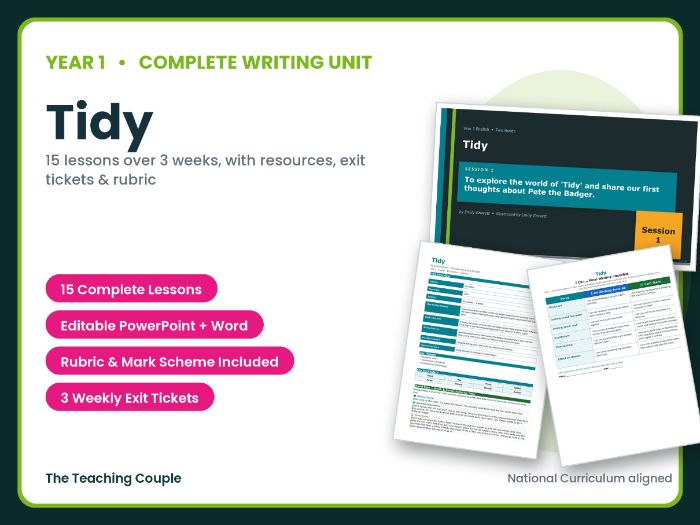 Tidy | Year 1 English Unit | 15 Complete Lessons + Resources + Mark Scheme