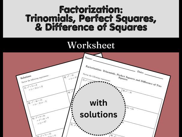 Factorization Trinomials, Perfect Squares, & Difference of Squares Worksheet