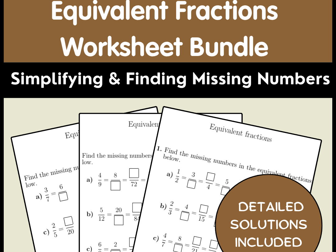 Equivalent Fractions Worksheet Bundle | Simplifying & Finding Missing Numbers