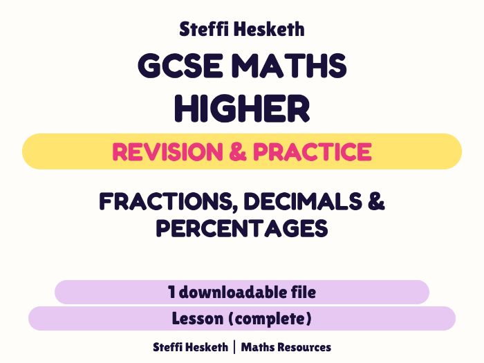 Fraction , Decimal and Percentage Bumper Revision - GCSE Higher