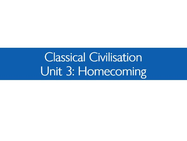 Classical Civilisation A-Level Unit 3: Homecoming (Full Half-Term Unit)