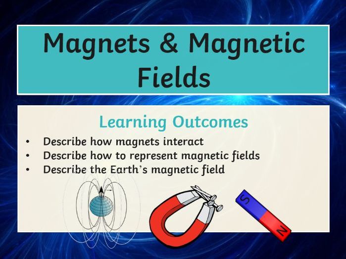 Magnets and Magnetic fields