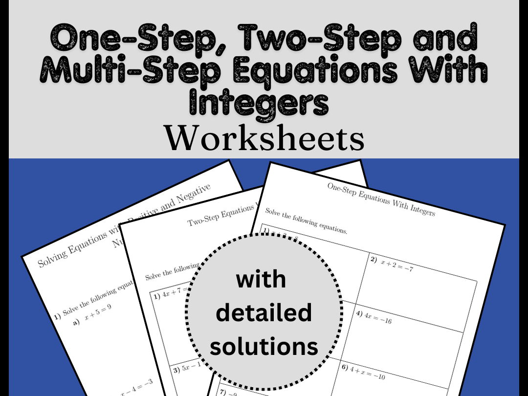 One-Step, Two-Step and Multi-Step Equations With Integers Worksheets