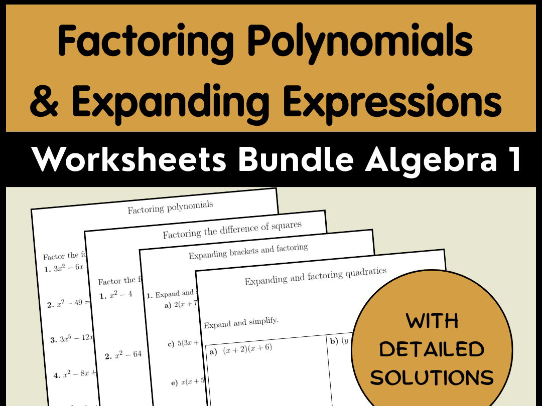 Factoring Polynomials & Expanding Expressions Worksheets Bundle | Algebra 1