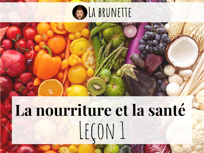 Nourriture & Santé - lesson 1