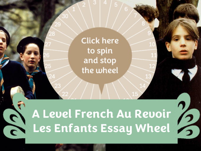 A Level French Au Revoir Les Enfants Essay Wheel