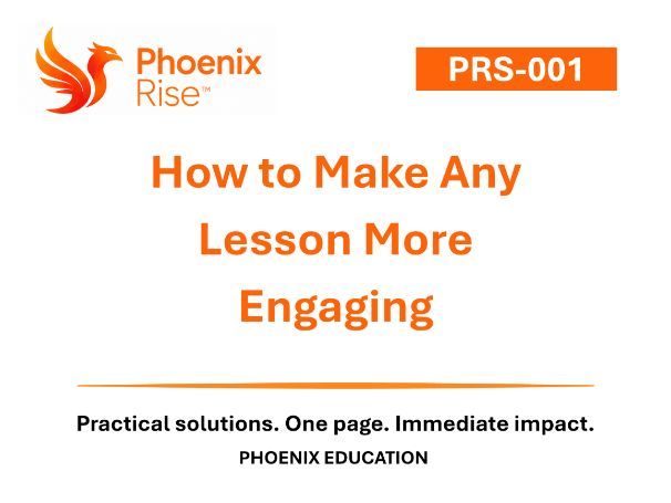 Make Any Lesson More Engaging | Secondary Teaching Strategy | Phoenix Rise PRS-001