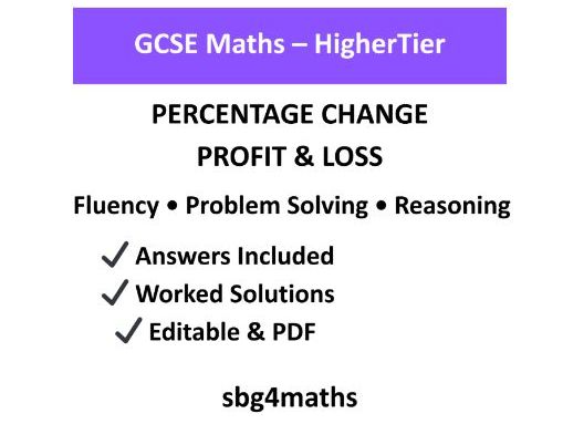 GCSE Maths Higher – Percentage Change: Profit & Loss Exam-Style Worksheet with Answers