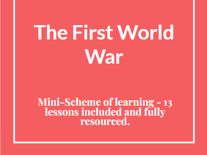 The First World War - Year 9 scheme of learning