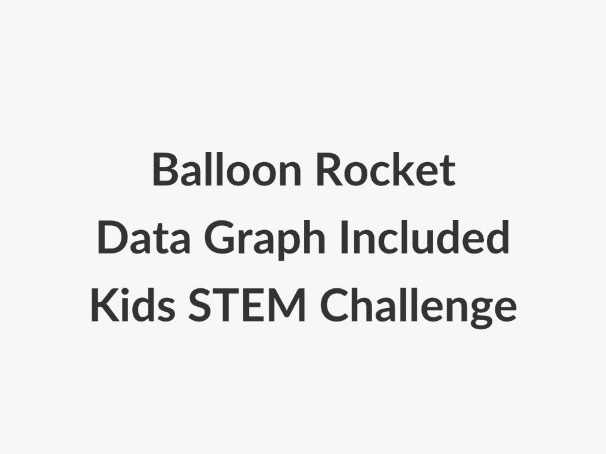 Balloon Rocket STEM Challenge