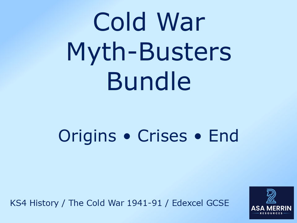 Cold War Myth-Busters Bundle | Origins, Crises & End of the Cold War GCSE