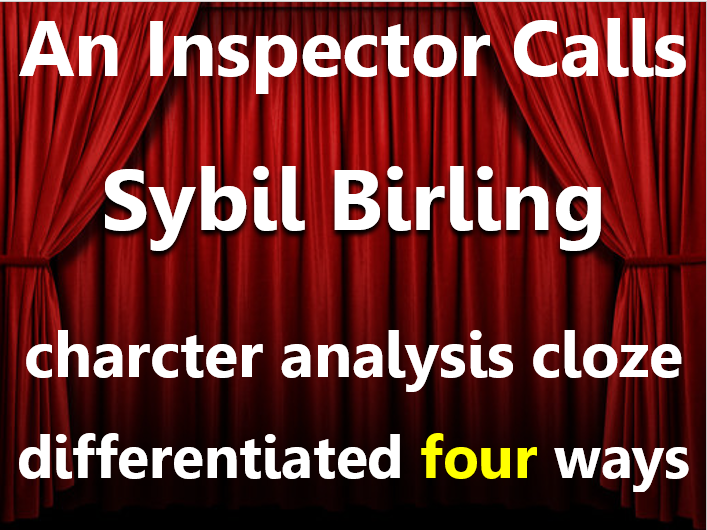 An Inspector Calls: Sybil character analysis. Cloze sheets, differentiated x4.