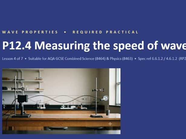 P12.4 Required Practical Waves (AQA 1-9 Combined Trilogy & Separate Physics)
