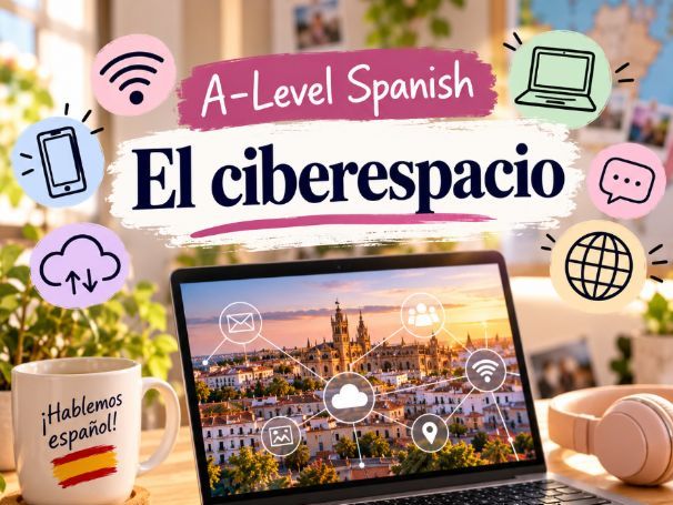 A-Level Spanish El Ciberespacio_Translation and Grammar Practice