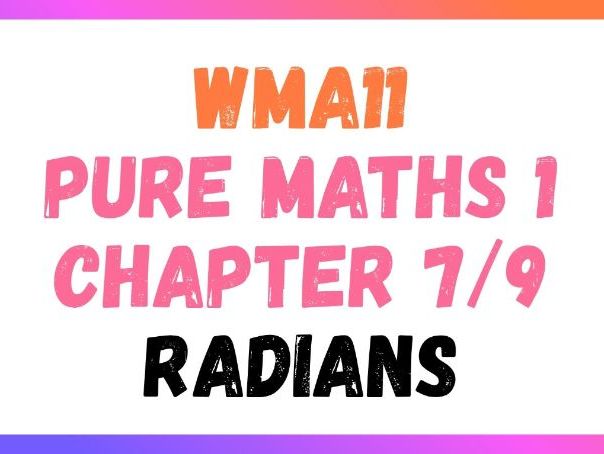Radians | IAS/IAL | Pure Maths 1 | WMA11 | Edexcel