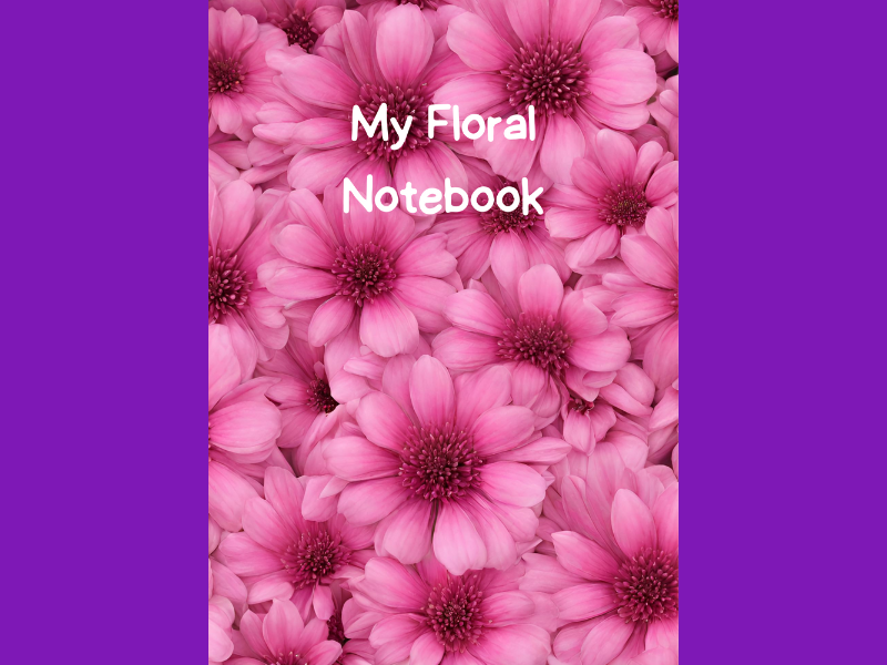 My Floral Notebook - A4 Lined Notebook
