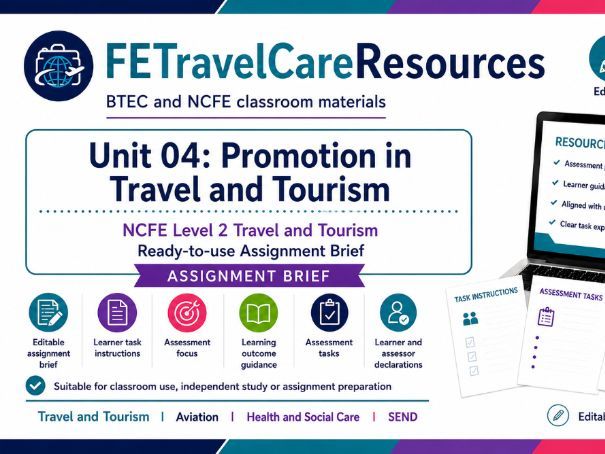 NCFE Unit 04 Travel & Tourism Assignment Brief
