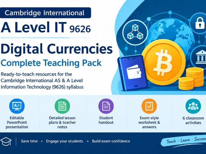 Cambridge International A Level IT 9626 – Digital Currencies Complete Teaching Pack