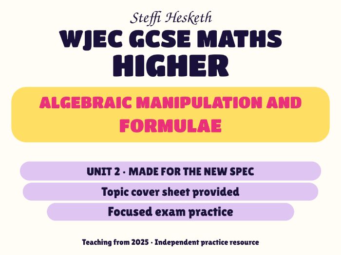 WJEC New Spec Maths Higher Unit 2: Algebraic manipulation and formulae