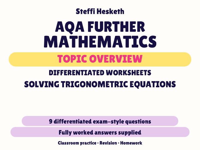 AQA Further Maths Solving Trigonometric Equations | Topic Overview Differentiated Worksheet