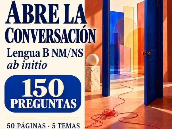 IB Spanish B & ab initio: 150 preguntas para el oral | 50 páginas | LGS