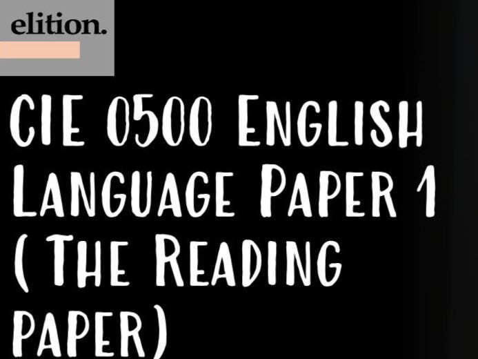 CIE 0500 IGCSE English Language Paper 1 SoL