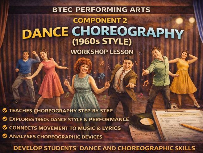 BTEC Performing Arts Component 2 Workshop Lesson: Dance Choreography (1960s Style)