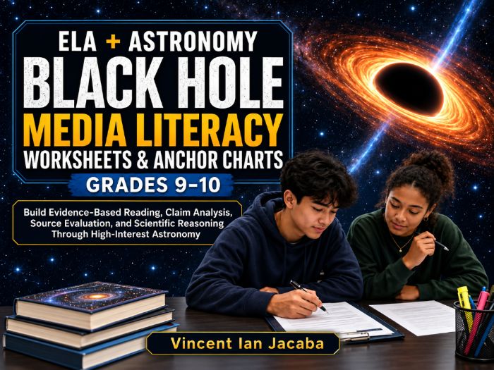 Black Hole Media Literacy Worksheets & Anchor Charts | Grades 9–10 ELA + Astronomy