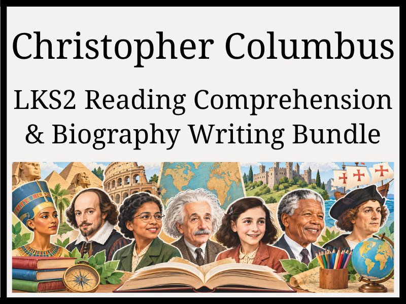 Christopher Columbus Reading Comprehension & Biography Writing Bundle | Year 3 & Year 4 | LKS2