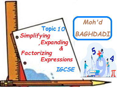 Unit1-Topic10-IGCSE-Simplifying,Expanding & Factorizing Expressions