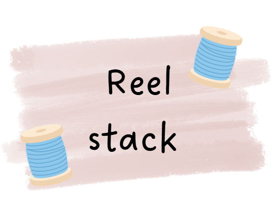 Reel Stack