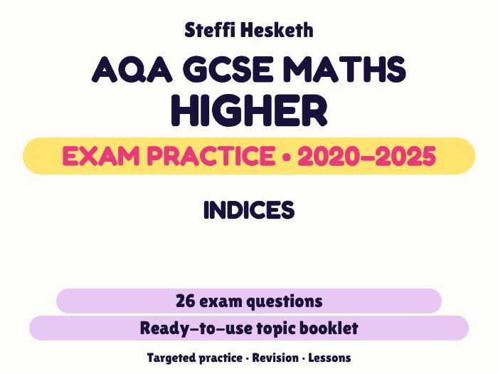 AQA GCSE Maths Higher: Indices Exam Questions | 2020-2025