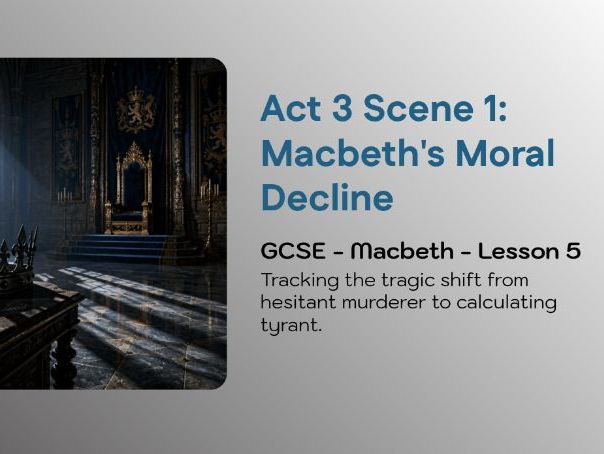 GCSE Macbeth Lesson 5: Guilt, Horror & Macbeth’s Growing Paranoia