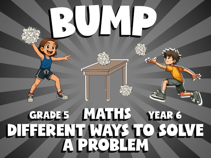 Different Ways to Solve a Problem BUMP Maths Game | No-Prep Year 6 Review Activity