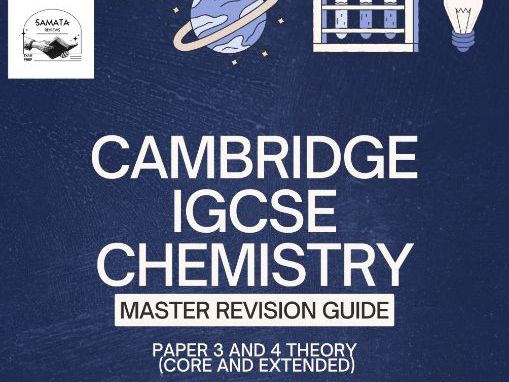 CIE IGCSE Chemistry Paper 3 and 4 Master Revision Guide I Analysis of Past Papers 2018 - 2025