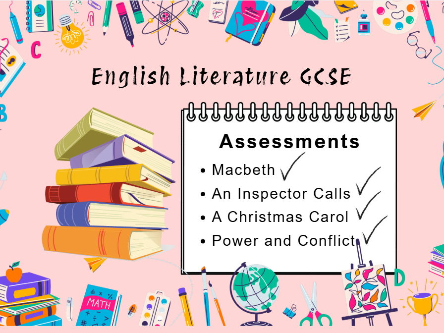 GCSE English Lit Assessments: Macbeth, A Christmas Carol, An Inspector Calls & Power and Conflict