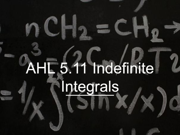 IB Math AI AHL 5.11 - Indefinite Integrals