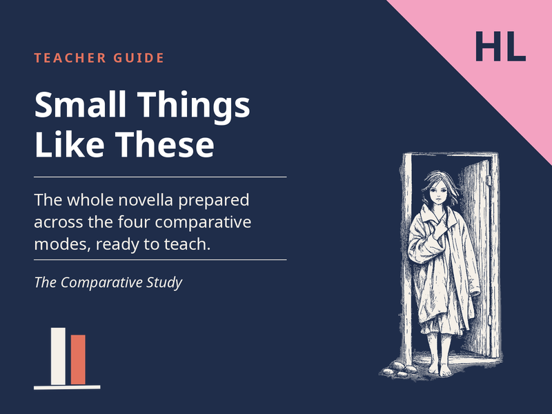 Small Things Like These - Teacher Guide for the Comparative Study (HL)