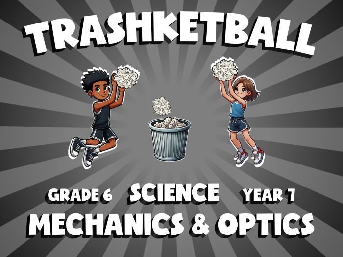 Mechanics & Optics TRASHKETBALL Science Game | No-Prep Year 7 Review Activity