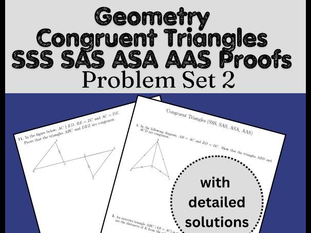 Geometry Congruent Triangles | SSS SAS ASA AAS Proofs | Problem Set 2
